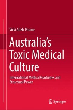 Australia¿s Toxic Medical Culture - Pascoe, Vicki Adele