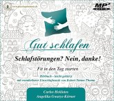 Gut schlafen - Schlafstörungen? Nein danke! Gut schlafen - Schlafstörungen? Nein danke!