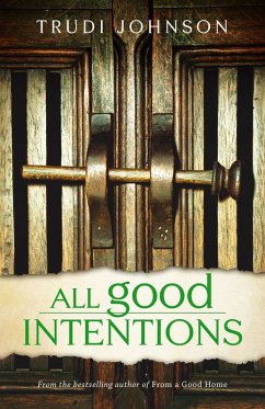 All Good Intentions (eBook, ePUB) - Johnson, Trudi