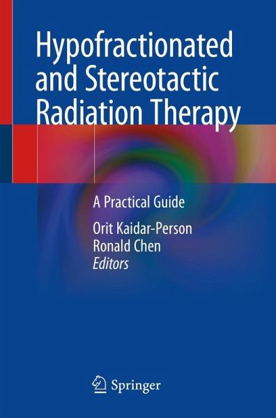 Hypofractionated and Stereotactic Radiation Therapy (eBook, PDF)