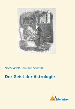 Der Geist der Astrologie - Schmitz, Oscar Adolf Hermann