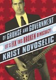 Of Grunge and Government (eBook, ePUB) Of Grunge and Government (eBook, ePUB)