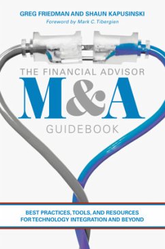 The Financial Advisor M&A Guidebook - Friedman, Greg;Kapusinski, Shaun