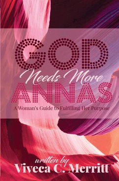 GOD Needs More Annas - Merritt, Viveca C.