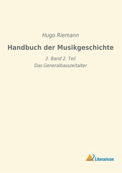 Handbuch der Musikgeschichte - Riemann, Hugo