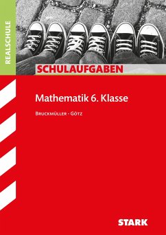 STARK Schulaufgaben Realschule - Mathematik 6. Klasse - Bayern - Bruckmüller, Karin;Götz, Daniela