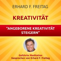 Kreativität - Angeborene Kreativität steigern (MP3-Download) - Freitag, Erhard F.