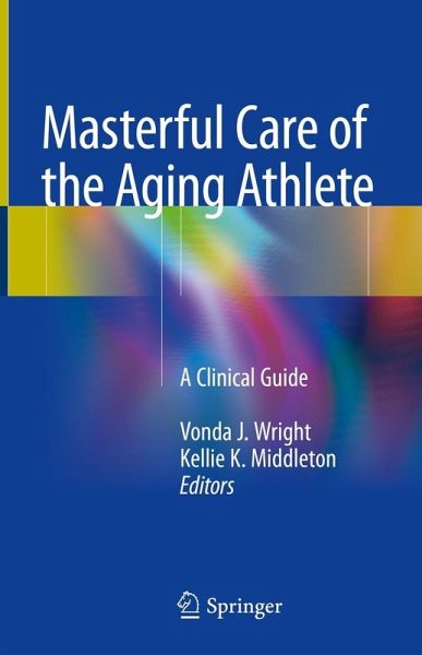 Masterful Care of the Aging Athlete (eBook, PDF)