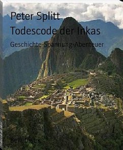 Todescode der Inkas (eBook, ePUB) - Splitt, Peter