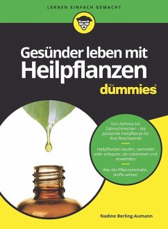 Gesünder leben mit Heilpflanzen für Dummies (eBook, ePUB) - Berling-Aumann, Nadine