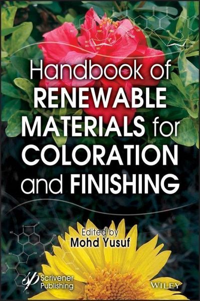 Handbook of Renewable Materials for Coloration and Finishing (eBook, PDF) Handbook of Renewable Materials for Coloration and Finishing (eBook, PDF)
