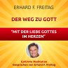 Der Weg zu Gott - Mit der Liebe Gottes... - Bild 1