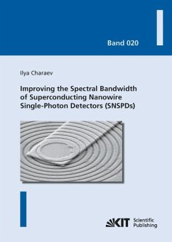 Improving the Spectral Bandwidth of Superconducting Nanowire Single-Photon Detectors (SNSPDs) - Charaev, Ilya