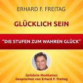 Glücklich sein - Die Stufen zum wahren Glück (MP3-Download)