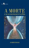 A Morte e suas Representações (eBook, ePUB) A Morte e suas Representações (eBook, ePUB)
