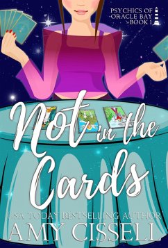 Not in the Cards (Psychics of Oracle Bay, #1) (eBook, ePUB) - Cissell, Amy