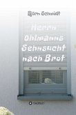 Herrn Ohlmanns Sehnsucht nach Brot (eBook, ePUB)