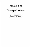Pink Is For Disappointment (eBook, ePUB)