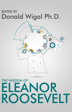The Wisdom of Eleanor Roosevelt (eBook, ePUB)