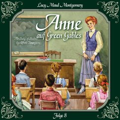 Anne auf Green Gables, Folge 8: Das letzte Jahr als Dorfschullehrerin (MP3-Download) - Montgomery, Lucy Maud