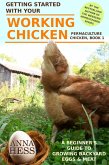 Getting Started With Your Working Chicken (Permaculture Chicken, #1) (eBook, ePUB)