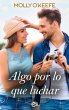 Algo por lo que luchar (eBook, ePUB) - Bild 1