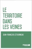 Le territoire dans les veines (eBook, ePUB) Le territoire dans les veines (eBook, ePUB)