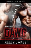 Dawg (Iron Lust, #2) (eBook, ePUB) Dawg (Iron Lust, #2) (eBook, ePUB)