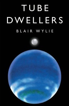 Tube Dwellers - Wylie, Blair