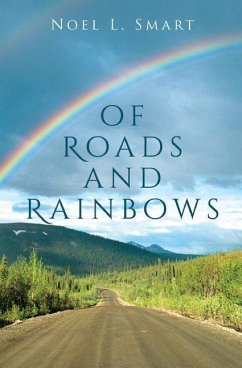 Of Roads and Rainbows - Smart, Noel L.