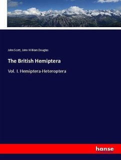 The British Hemiptera - Scott, John;Douglas, John William