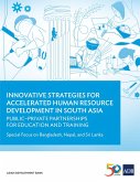 Innovative Strategies for Accelerated Human Resources Development in South Asia (eBook, ePUB) Innovative Strategies for Accelerated Human Resources Development in South Asia (eBook, ePUB)