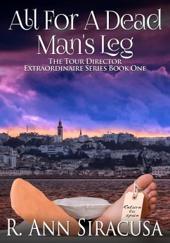 All For A Dead Man's Leg (Tour Director Extraordinaire, #1) (eBook, ePUB) Cover All For A Dead Man's Leg (Tour Director Extraordinaire, #1) (eBook, ePUB)