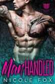 Manhandled: An MC Romance (Sigma Saints MC, #1) (eBook, ePUB)