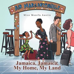 Jamaica, Jamaica, My Home, My Land (eBook, ePUB) - Austin, Miss Monifa
