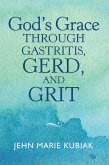 God'S Grace Through Gastritis, Gerd, and Grit (eBook, ePUB)