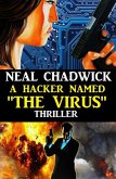 A Hacker Named &quote;The Virus&quote; (eBook, ePUB)