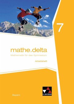 mathe.delta 7 Arbeitsheft Gymnasium Bayern - Eisentraut, Franz;Leeb, Petra