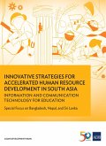 Innovative Strategies for Accelerated Human Resources Development in South Asia (eBook, ePUB) Innovative Strategies for Accelerated Human Resources Development in South Asia (eBook, ePUB)