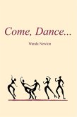 Come, Dance... (eBook, ePUB) Come, Dance... (eBook, ePUB)