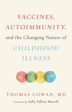 Vaccines, Autoimmunity, and the Changing Nature of Childhood Illness (eBook, ePUB) - Cowan, Thomas
