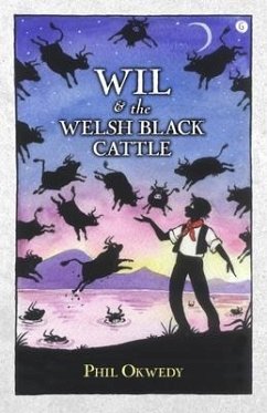 Wil and the Welsh Black Cattle - Okwedy, Phil Wil and the Welsh Black Cattle - Okwedy, Phil