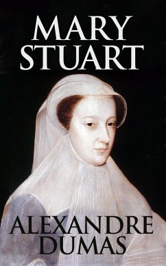 Mary Stuart (eBook, ePUB) - Dumas, Alexandre