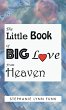 The Little Book of Big Love from Heaven... - Bild 1