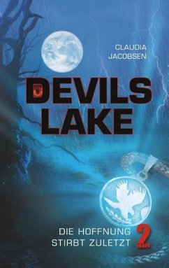 Devils Lake - Die Hoffnung stirbt zuletzt - Jacobsen, Claudia