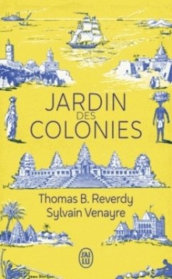 Jardin des colonies - Reverdy, Thomas;Venayre, Sylvain