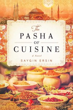 The Pasha of Cuisine (eBook, ePUB) - Ersin, Saygin