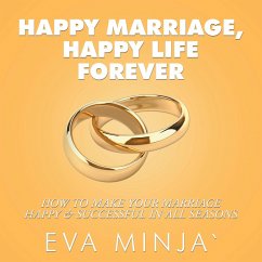 Happy Marriage, Happy Life Forever (eBook, ePUB) - Minja, Eva S.