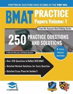 BMAT Practice Papers Volume 1: 4 Full Mock Papers, 250 Questions in the style of the BMAT, Detailed Worked Solutions for Every Question, Detailed Ess - Agarwal, Rohan; Williams, Matthew