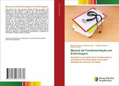 Manual de Fundamentação em Enfermagem - Caldeira, Angelita;Vieira, Antônio
